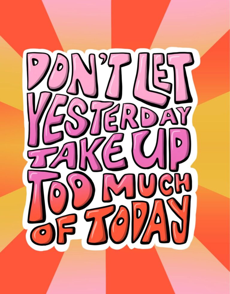 Bright motivational wall art with hand-drawn lettering on a red and orange sunburst background reading Don’t let yesterday take up too much of today.