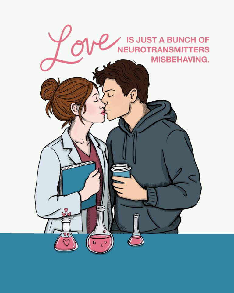 Romantic illustration of a couple kissing in a science lab with beakers and the phrase 'Love is just a bunch of neurotransmitters misbehaving'.